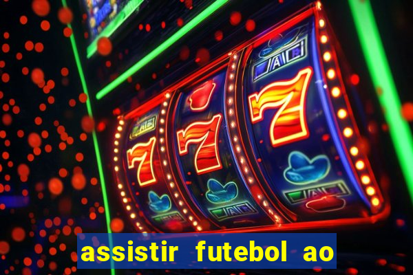 assistir futebol ao vivo futemax real madrid